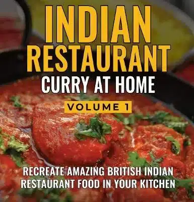 Indian Restaurant Curry at Home Volume 1: Misty Ricardo's Curry Kitchen