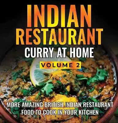 Indian Restaurant Curry at Home Volume 2: Misty Ricardo's Curry Kitchen